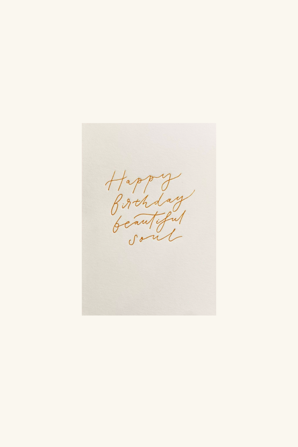 Happy Birthday Beautiful Soul - Card